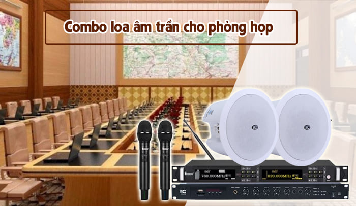 Combo loa âm trần cho phòng họp Combo loa âm trần cho phòng họp