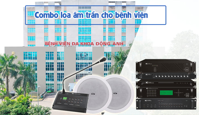 Combo loa âm trần cho bệnh viện Combo loa âm trần cho bệnh viện