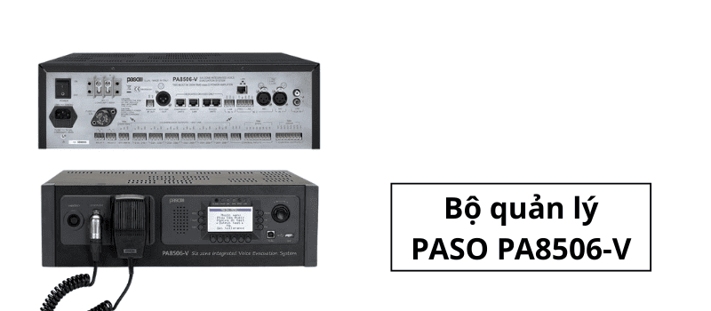 Bộ quản lý PASO PA8506-V là trung tâm điều khiển âm thanh trong hệ thống sơ tán bằng giọng nói PASO