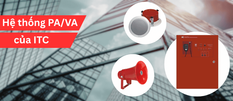 Hệ thống PA/VA của ITC - tối ưu chi phí nhưng vẫn giữ được sự ổn định khi vận hành